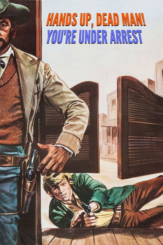 Hands Up, Dead Man! You're Under Arrest